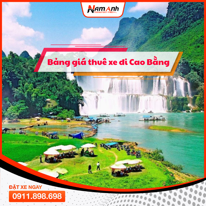 Dịch Vụ Cho Thuê Xe Đi Cao Bằng Giá Rẻ, Uy Tín 