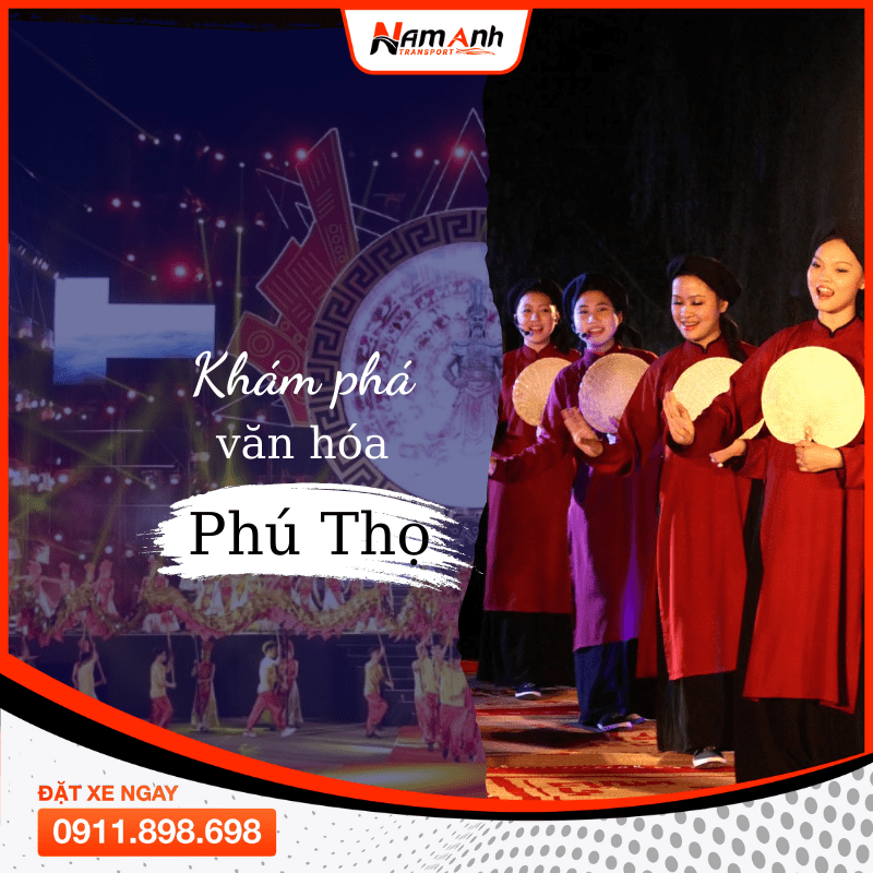 Khám Phá Văn Hóa Phú Thọ - Điểm Đến Cội Nguồn Dân Tộc Việt Nam